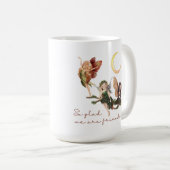 Blij dat we bevriende Mok zijn. (Voorkant rechts)