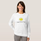 Blij is hoe ik loop t-shirt (Voorkant volledig)
