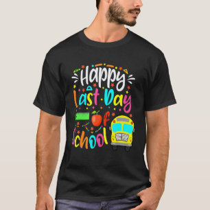 Blij Laatste Dag Van School Buschauffeur Leraar St T-shirt