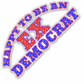 BLIJ OM EX-DEMOCRAAT Stickers TE ZIJN (Voorkant)