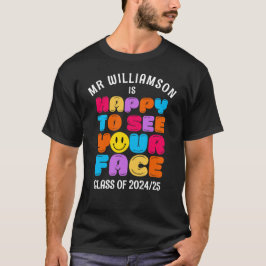 BLIJ OM JE GEZICHT TE ZIEN  klassenleraar T-shirt