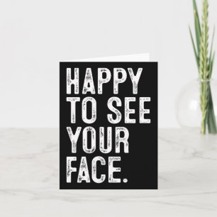 Blij om je gezicht te zien Leraar typografie terug Kaart