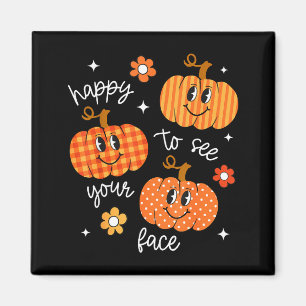 Blij om je gezicht te zien Pompoen Halloween Herfs Magneet
