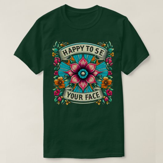 Blij om je gezichtsleraar  Flower terug te zien T-shirt (Design voorkant)