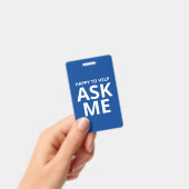 Blij om te helpen VRAAG MIJ Blauwe en Witte ID Badge (Handheld)