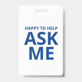 Blij om te helpen VRAAG MIJ Blauwe en Witte ID Badge (Achterkant)