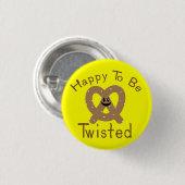 Blij om te worden verdraaid ronde button 3,2 cm (Voorkant /achterkant)