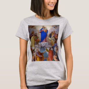 Blij voor onze dame, hulp voor christenen t-shirt