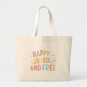 Blij, vrolijk, vrij, Motivatie, Inspirerend Grote Tote Bag