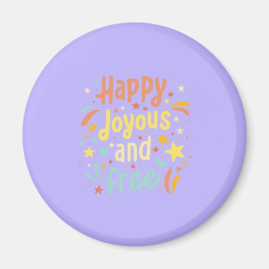 Blij, vrolijk, vrij, Motivatie, Inspirerend Magneet (Voorkant)