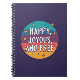 Blij, vrolijk, vrij, Motivatie, Inspirerend Notitieboek