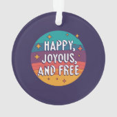 Blij, vrolijk, vrij, Motivatie, Inspirerend Ornament (achterkant)
