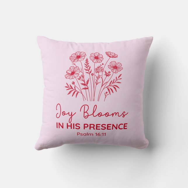 Blijdschap Bloeit in Zijn Aanwezigheid Psalm 16:11 Kussen (Achterkant)