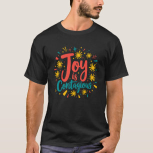 Blijdschap is besmettelijk t-shirt