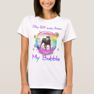 Blijf 6 ft verwijderd van mijn Bubble Rottweiler D T-shirt