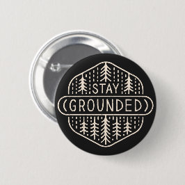 Blijf aan de grond houden van bosbaden ronde button 5,7 cm