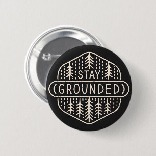 Blijf aan de grond houden van bosbaden ronde button 5,7 cm