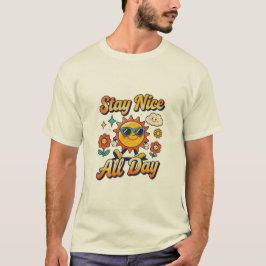 Blijf aardig de hele dag Zonneschijn Design T-shirt