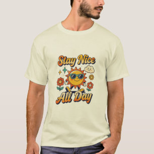 Blijf aardig de hele dag Zonneschijn Design T-shirt