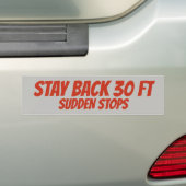 Blijf achter, plotselinge stops, bumpersticker (Op auto)