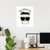 Blijf adembenemend Funny Coffee Pun Poster (Thuiskantoor)
