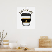 Blijf adembenemend Funny Coffee Pun Poster (Keuken)