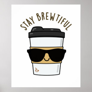 Blijf adembenemend Funny Coffee Pun Poster