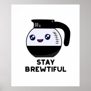 Blijf adembenemend Funny Coffee Pun Poster