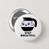 Blijf adembenemend Funny Coffee Pun Ronde Button 5,7 Cm (Voorkant /achterkant)