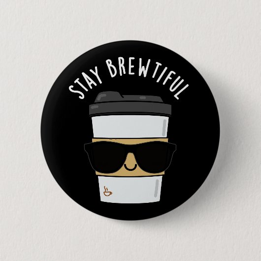 Blijf adembenemend Funny Coffee Pun Ronde Button 5,7 Cm (Voorkant)
