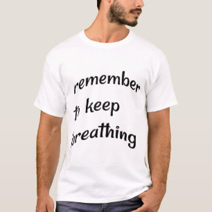 Blijf Ademhalen T-shirt