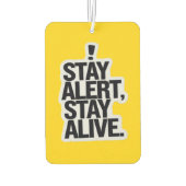"Blijf alert, blijf in leven" Safety Awareness Car Luchtverfrisser (Achterkant)