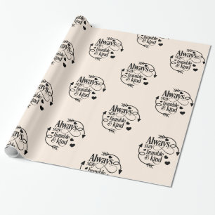 Blijf altijd humoristisch en houd het hart en de p cadeaupapier
