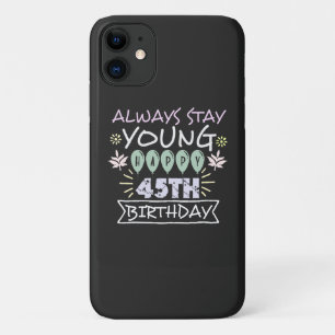Blijf altijd jong gelukkig 45e verjaardag citaat g Case-Mate iPhone case