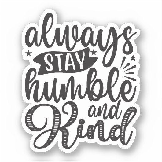 Blijf altijd nederig en vriendelijk sticker (Voorkant)