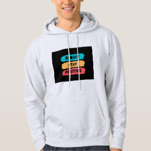 Blijf altijd positief hoodie