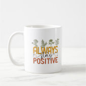 Blijf altijd positief koffie mok (Links)