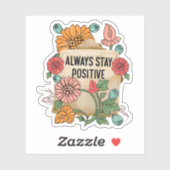 Blijf altijd positief Sticker (Vel)