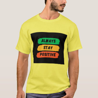 Blijf altijd positief t-shirt
