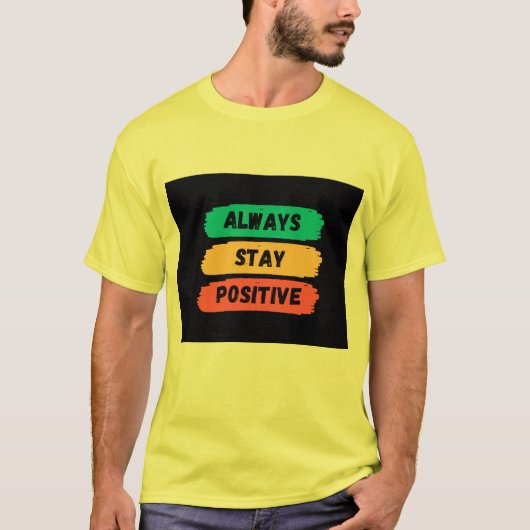 Blijf altijd positief t-shirt (Voorkant)