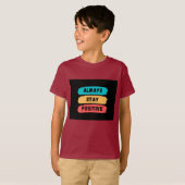 Blijf altijd positief t-shirt (Voorkant volledig)