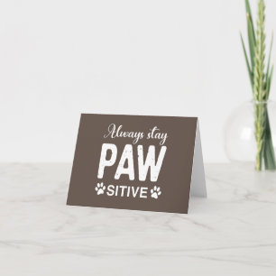Blijf altijd positief voor PAW Bedankkaart