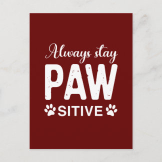 Blijf altijd positief voor PAW Briefkaart