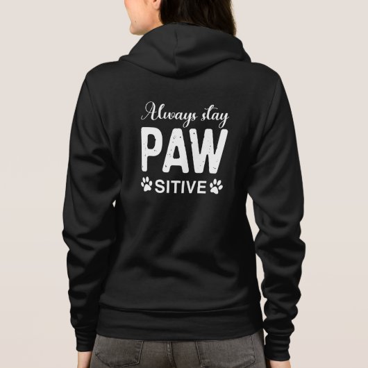 Blijf altijd positief voor PAW Hoodie (Achterkant)