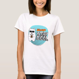 BLIJF ALTJD KOEL T-SHIRT