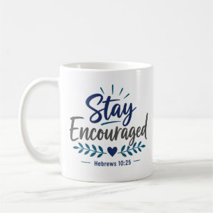 Blijf Bemoedigd Christelijke Inspirerende Quote Koffiemok