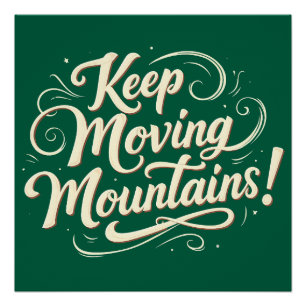 Blijf bergen Motivatie ontwerpen Perfect Poster