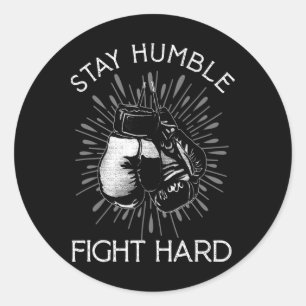 Blijf bescheiden Hard Fight Bokshandschoenen Fight Ronde Sticker