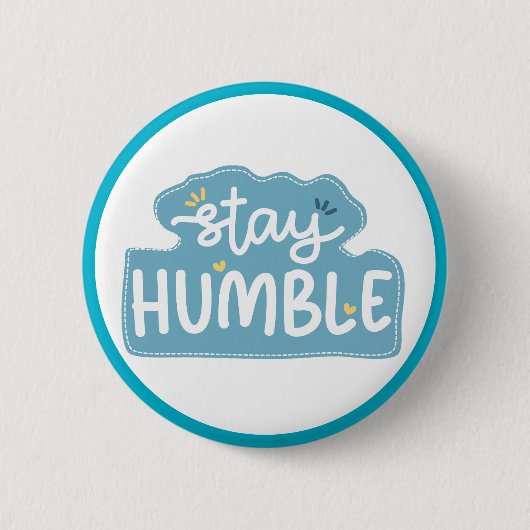 Blijf Bescheiden Typografie  Positieve Boodschap Ronde Button 5,7 Cm (Voorkant)