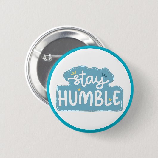 Blijf Bescheiden Typografie Positieve Boodschap Ronde Button 5,7 Cm (Voorkant /achterkant)